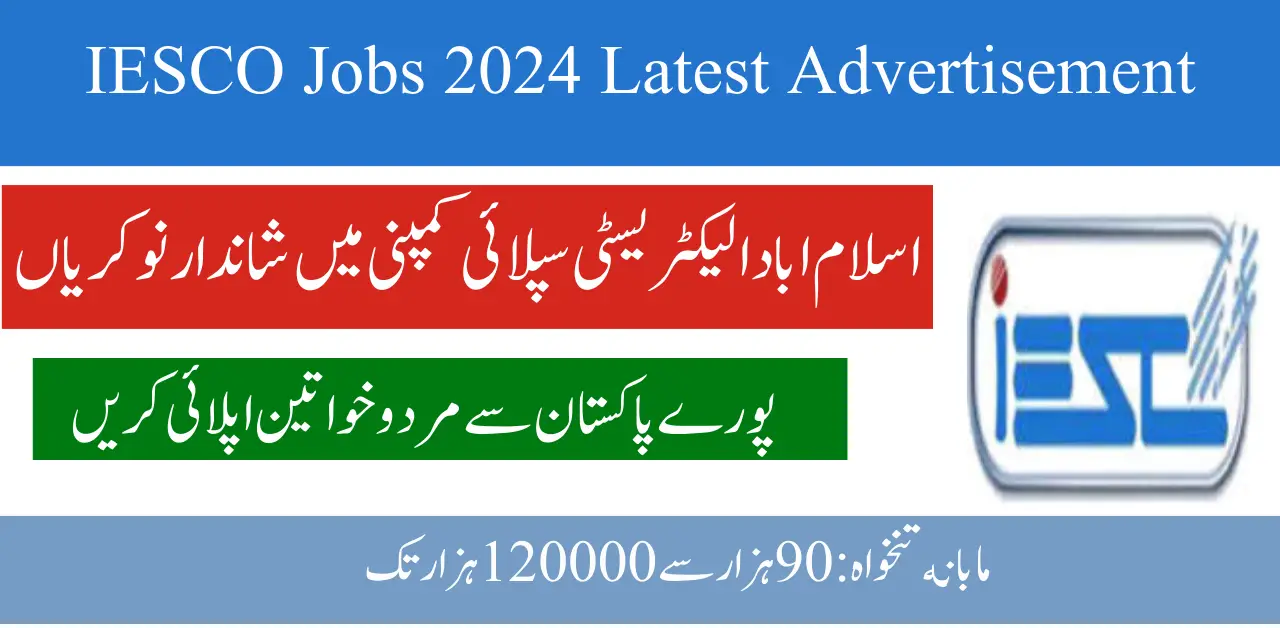 Islamabad Electric Supply Company| IESCO Jobs 2024 Apply Online Latest Advertisement